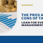 The Pros and Cons of Taking a Loan for Event Management